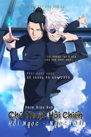Chú Thuật Hồi Chiến: Hoài Ngọc / Ngọc Chiết – The Movie